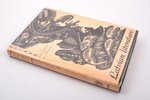 Jānis Andrups, Vitauts Kalve, "Latvian Literature", Essays, 1954, Zelta ābele, Stockholm, 16 + 206 p...