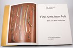 "Fine Arms from Tula. 18th and 19th centuries. The Hermitage", 1977, Leningrad, Aurora Art Publisher...