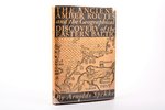Arnolds Spekke, "THe Ancient Amver Routes and the Geographical Discovery of the Eastern Baltic", 195...