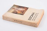 "Estonia: Population, cultural and economic life", редакция: Albert Pullerits, 1937 г., Таллин, 207,...